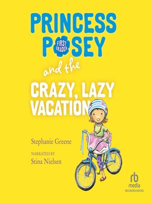 cover image of Princess Posey and the Crazy, Lazy Vacation
